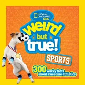 Weird But True Sports: 300 Wacky Facts About Awesome Athletics Paperback  Illustrated, May 17, 2016